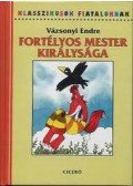 Vázsonyi Endre - FORTÉLYOS MESTER KIRÁLYSÁGA - KLASSZIKUSOK FIATALOKNAK -