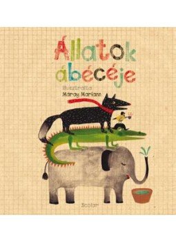 Máray Mariann - Állatok ábécéje Máray Mariann - Állatok ábécéje, null 2015 antikvár könyv