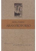 Móra Ferenc - Aranykoporsó