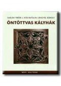 L.KISS KATALIN,Lengyel Károly,Sabján Tibor - ÖNTÖTTVAS KÁLYHÁK - NÉPI KULTÚRA
