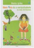 Hajós Erika - Illem Kata és a varázsfogkefe és más történetek - És más történetek