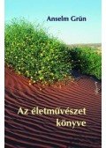 Grün, Anselm - Az életművészet könyve