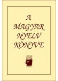 A. Jászó Anna - A MAGYAR NYELV KÖNYVE - 2007-ES ÚJ KIADÁS