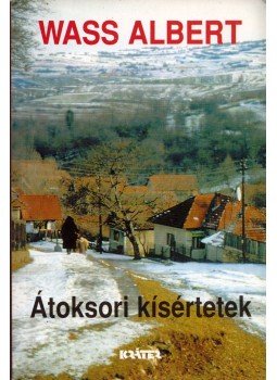 Wass Albert - Átoksori kísértetek, Pomáz 2003 antikvár könyv