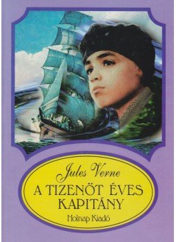 Jules Verne - A tizenöt éves kapitány Jules Verne - A tizenöt éves kapitány, Budapest 2001 antikvár könyv