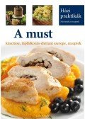 CSIGÓ ZITA  - A must készítése, táplálkozás-élettani szerepe, receptek