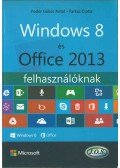 Farkas Csaba,Fodor Gábor Antal - Windows 8 és Office 2013 felhasználóknak