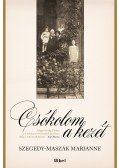 Szegedy-Maszák Marianne - Csókolom a kezét