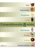 Sarah Bartlett - A jövendőmondás 8 módja