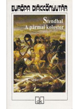 Stendhal - A pármai kolostor Stendhal - A pármai kolostor, Budapest 2006 antikvár könyv
