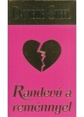Danielle Steel - Randevú a reménnyel
