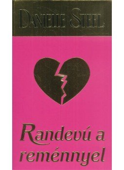 Danielle Steel - Randevú a reménnyel Danielle Steel - Randevú a reménnyel, null 0 antikvár könyv