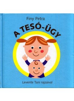 Finy Petra - A tesó-ügy Finy Petra - A tesó-ügy, Budapest 2009 antikvár könyv