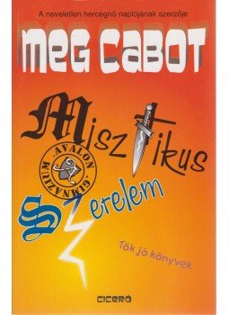 Meg Cabot - Misztikus szerelem Meg Cabot - Misztikus szerelem, Budapest 2006 antikvár könyv