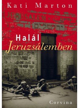 Marton Kati - Halál Jeruzsálemben Marton Kati - Halál Jeruzsálemben, Budapest 2011 antikvár könyv