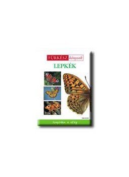 Chinery, Michael - LEPKÉK - FÜRKÉSZ KÖNYVEK, null 0 antikvár könyv