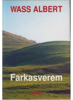 Wass Albert - Farkasverem Wass Albert - Farkasverem, Pomáz 2002 antikvár könyv