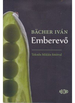Bacher Iván - Emberevő Bacher Iván - Emberevő, Budapest 2011 antikvár könyv