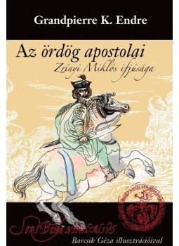 Grandpierre K. Endre - Az ördög apostolai Grandpierre K. Endre - Az ördög apostolai, Budapest 2014 antikvár könyv