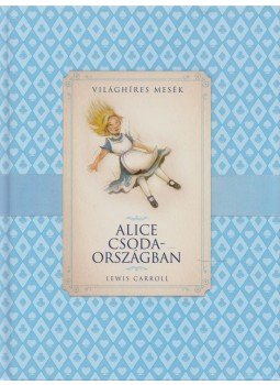 Lewis Carroll, Ronne Randall - Alice csodaországban Lewis Carroll, Ronne Randall - Alice csodaországban, 2013 antikvár könyv