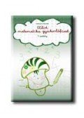 Forgács Tiborné - ELŐÍRT MATEMATIKA GYAKORLÓFÜZET 1.OSZTÁLY DI-075103
