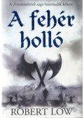 Robert Low - A fehér holló