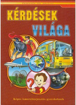 Csukásné Bernáth Krisztina, Csukás Csaba - Kérdések világa Csukásné Bernáth Krisztina, Csukás Csaba - Kérdések világa, Debrecen 2011 antikvár könyv