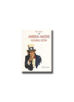Bart István - Amerikai-magyar kulturális szótár Bart István - Amerikai-magyar kulturális szótár, null 2000 antikvár könyv
