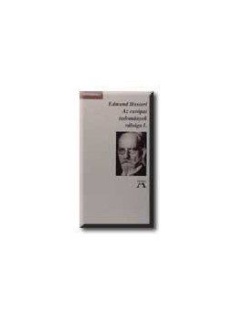 Husserl, Edmund - Az európai tudományok válsága I-II. Husserl, Edmund - Az európai tudományok válsága I-II., null 0 antikvár könyv