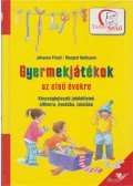 Friedl, Johanna,Margret Nussbaum - Gyermekjátékok az első évekre