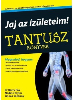 Barry Fox, Nadine Taylor, Jinoos Yazdany - Jaj, az izületeim Barry Fox, Nadine Taylor, Jinoos Yazdany - Jaj, az izületeim, Budapest 2014 antikvár könyv
