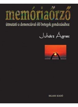 Juhász Ágnes - Memóriaőrző Juhász Ágnes - Memóriaőrző, Budapest 2014 antikvár könyv