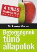 Dr. Lenkei Gábor - Betegségnek tűnő állapotok (dedikált)