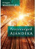 Singer Magdolna - Veszteségek ajándéka