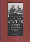 Flesch István - Atatürk és kora