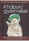 OROMA FIONA,SCHUMICKY LILLA,SZILASI ILDIKÓ - A háború gyermekei