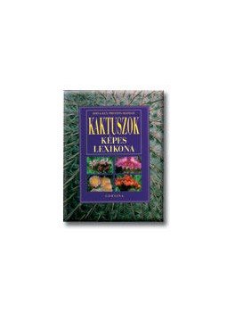 PRESTON,, MAFHAM - Kaktuszok képes lexikona PRESTON,, MAFHAM - Kaktuszok képes lexikona, null 2003 antikvár könyv