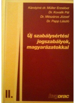 - ÚJ SZABÁLYSÉRTÉSI JOGSZABÁLYOK, MAGYARÁZATOKKAL, 2. - ÚJ SZABÁLYSÉRTÉSI JOGSZABÁLYOK, MAGYARÁZATOKKAL, 2., null 0 antikvár könyv