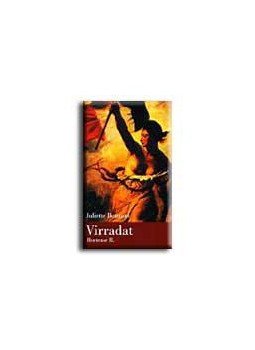 Juliette Benzoni - Virradat Juliette Benzoni - Virradat, null 2001 antikvár könyv