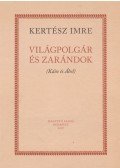 Kertész Imre - Világpolgár és zarándok