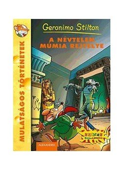 Geronimo Stilton - A névtelen múmia rejtélye,  2012 antikvár könyv