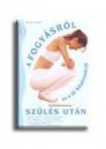 Kenéz Kíra - A fogyásról és a jó közérzetről szülés után