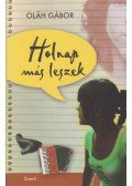 Oláh Gábor - Holnap más leszek
