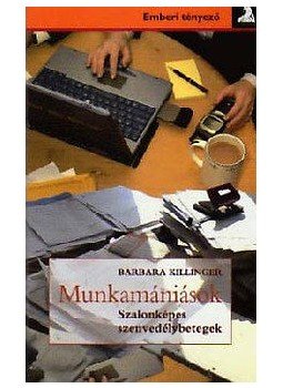Barbara Killinger - Munkamániások, null 2006 antikvár könyv