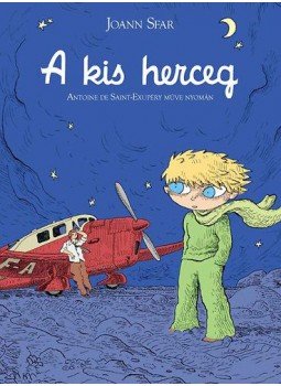 SFAR, JOANN - A KIS HERCEG - ANTOINE DE SAINT-EXUPÉRY MŰVE NYOMÁN -, null 2009 antikvár könyv