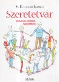 V. Kulcsár Ildikó - Szeretetvár
