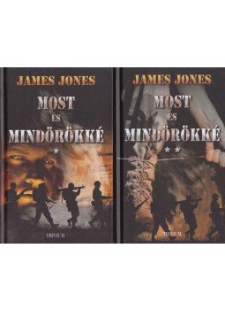 Jones, James - Most és mindörökké I-II. Jones, James - Most és mindörökké I-II., Budapest 2008 antikvár könyv