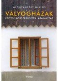 Mednyánszky Miklós - Vályogházak  - Építés, korszerűsítés, átalakítás
