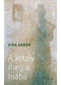 Vida Gábor - A kétely meg a hiába
