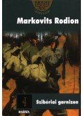 Markovits Rodion - Szibériai garnizon